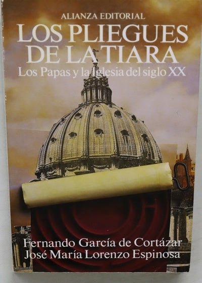 Los pliegues de la tiara los papas y la Iglesia del siglo XX