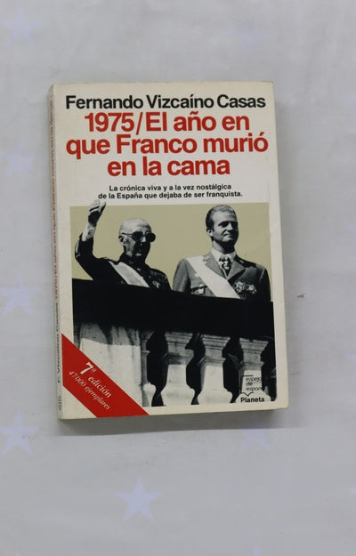 1975, el año en que Franco murió en la cama