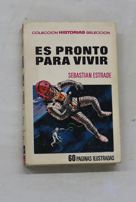 Es pronto para vivir