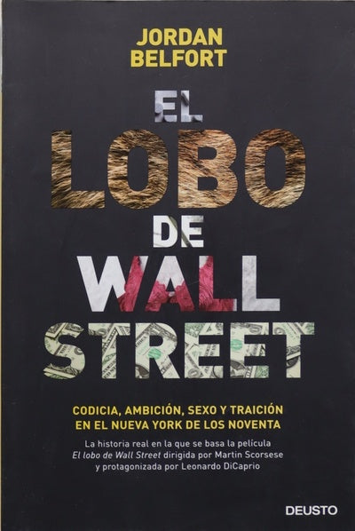 El lobo de Wall Street : codicia, ambición, sexo y traición en el Nueva York de los noventa