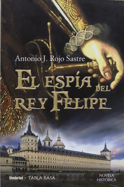 El espía del rey Felipe