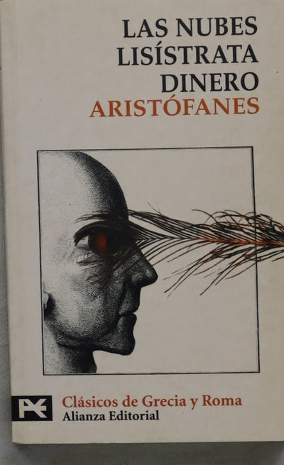Las nubes Lisístrata ; Dinero