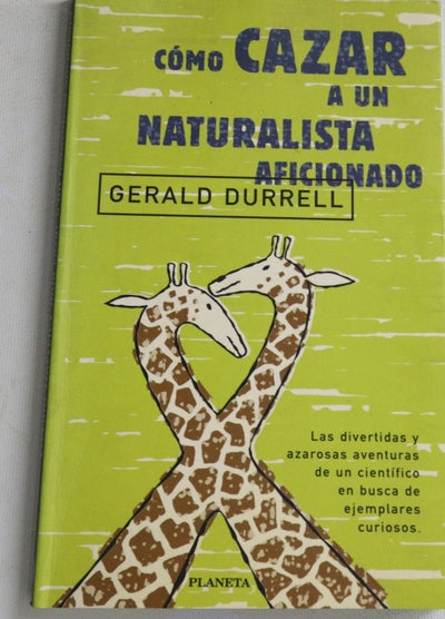 Cómo cazar a un naturalista aficionado