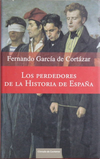 Los perdedores de la historia de España