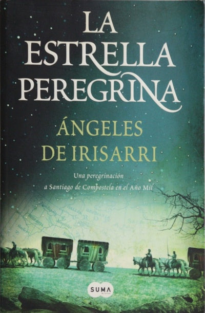 La estrella peregrina una peregrinación a Santiago de Compostela en el año mil