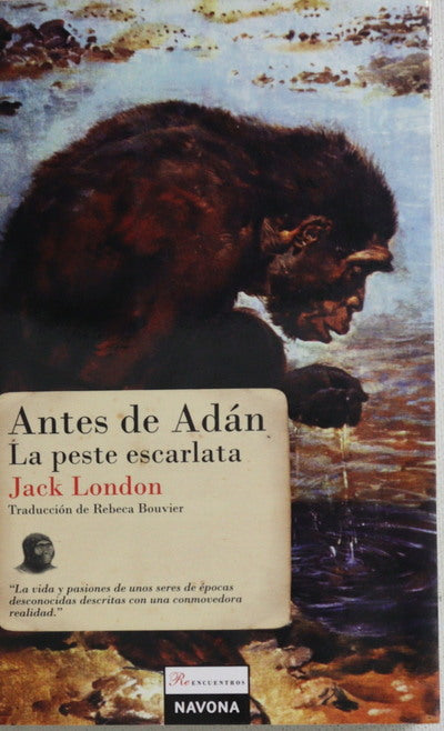 Antes de Adán La peste escarlata ; traducción de Rebeca Bouvier
