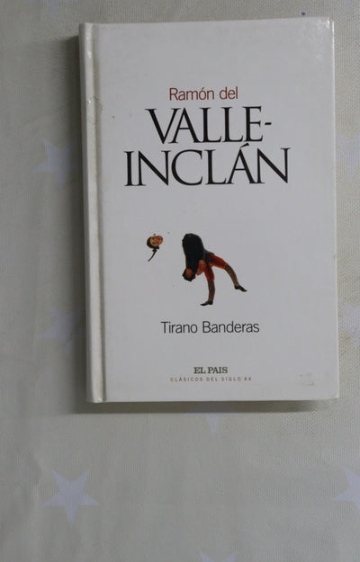 Tirano Banderas novela de tierra caliente