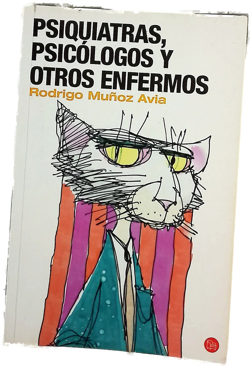 Psiquiatras, psicólogos y otros enfermos