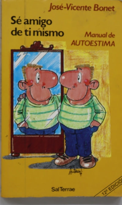 Sé amigo de ti mismo manual de autoestima