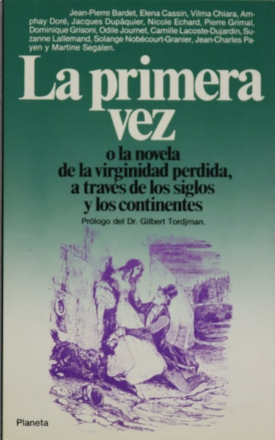 La primera vez o la novela de la virginidad perdida a través de los siglos y los continentes