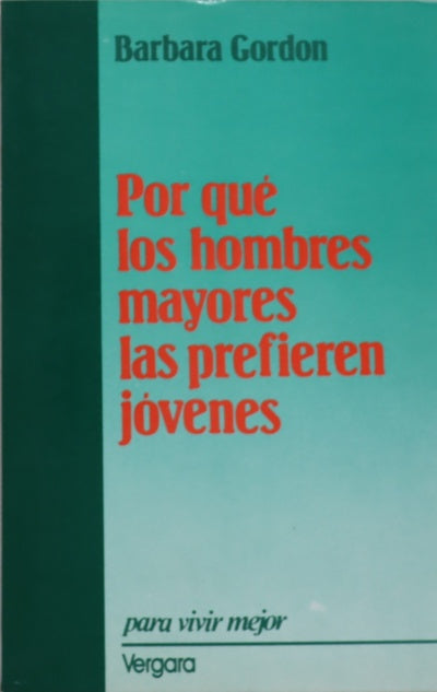 Por qué los hombres mayores las prefieren jóvenes