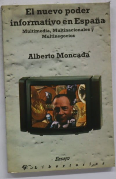 El nuevo poder informativo en España multimedia, multinacionales y multinegocios