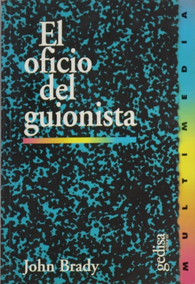 El oficio del guionista entrevistas con cuatro prestigiosos guionistas