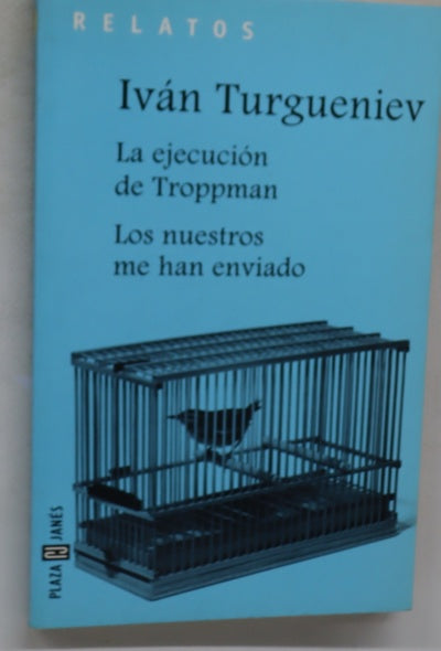 La ejecución de Troppman Los nuestros me han enviado