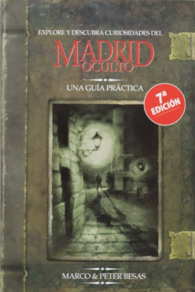 Explore y descubra curiosidades del Madrid oculto una guía práctica
