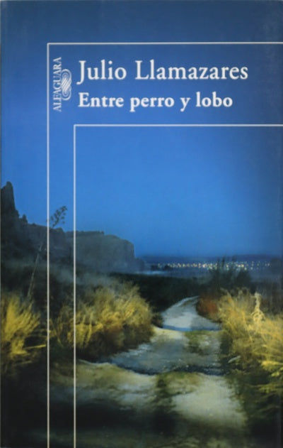 Entre perro y lobo : obra periodística