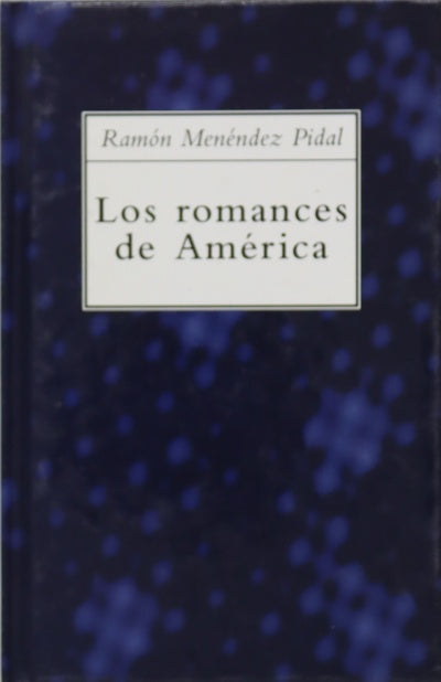 Los romances de América y otros estudios
