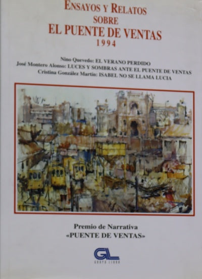 Ensayos y relatos sobre el Puente de Ventas Premio de Narrativa "Puente de Ventas", 1994