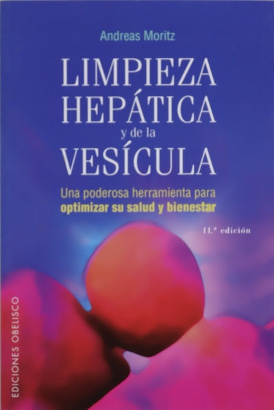 Limpieza hepática y de la vesícula una poderosa herramienta de autoayuda para aumentar su salud y bienestar