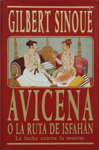 Avicena o La ruta de Isfahán