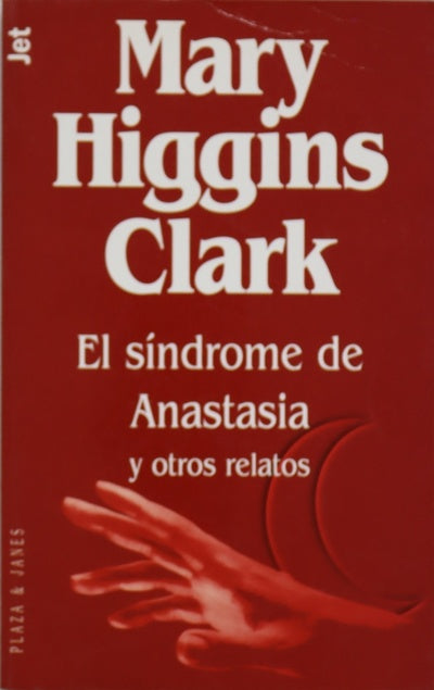 El síndrome de Anastasia y otros relatos