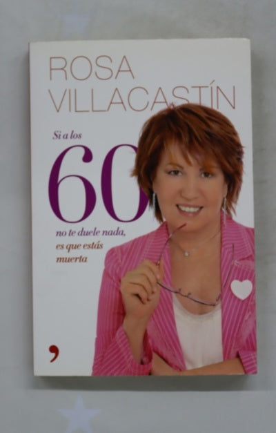 Si a los 60 no te duele nada es que estás muerta