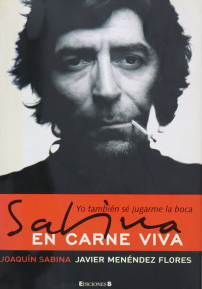 Sabina en carne viva : yo también sé jugarme la boca