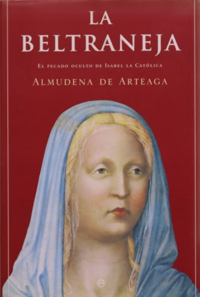 La Beltraneja el pecado oculto de Isabel la Católica