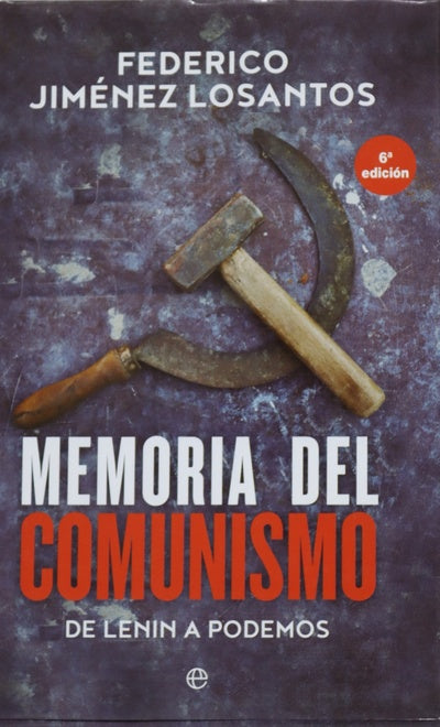 Memoria del comunismo : de Lenin a Podemos