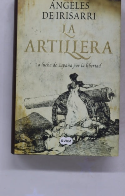 La artillera la lucha de España por la libertad