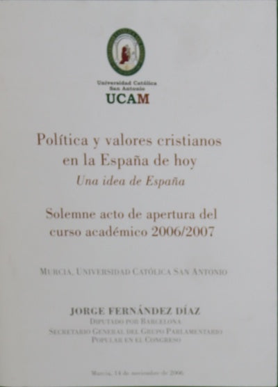Política y valores cristianos en la España de hoy. Una idea de España