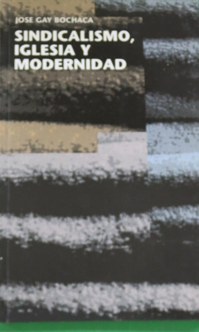 Sindicalismo, iglesia y modernidad