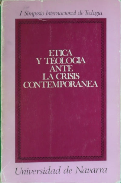 Ética y Teología ante la crisis contemporánea