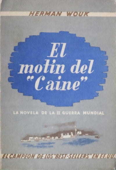 El motín del "Caine" : la novela de la Segunda Guerra Mundial