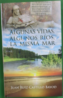 Algunas vidas, algunos ríos, la misma mar