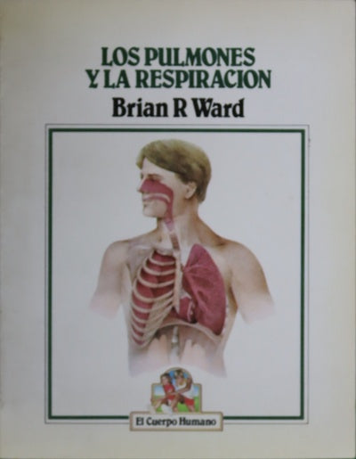 Los pulmones y la respiración