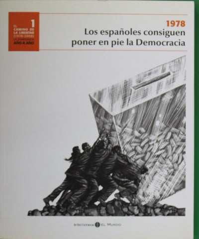 1978, Los españoles consiguen poner en pie la democracia