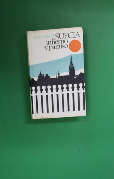 Suecia, infierno y paraíso