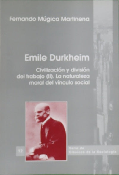 Emile Durkheim civilización y división del trabajo, tomo II