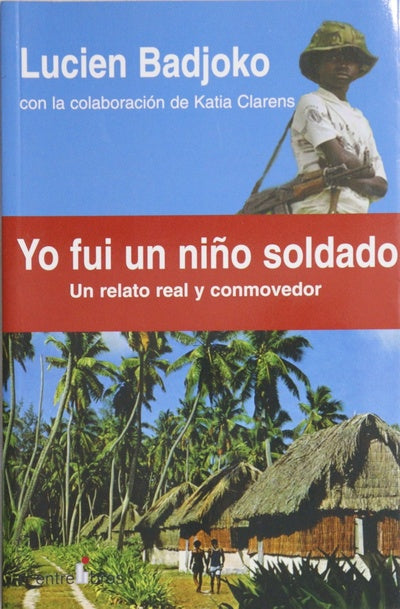Yo fui un niño soldado