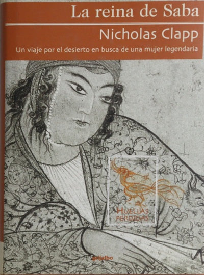 La reina de Saba un viaje por el desierto en busca de una mujer legendaria