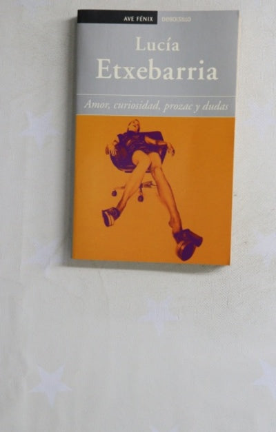 Amor, curiosidad, Prozac y dudas