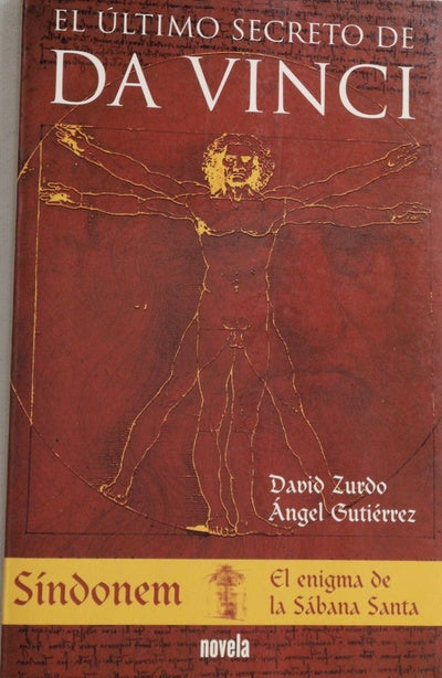 El último secreto de Da Vinci Síndonem : el enigma de la Sábana Santa