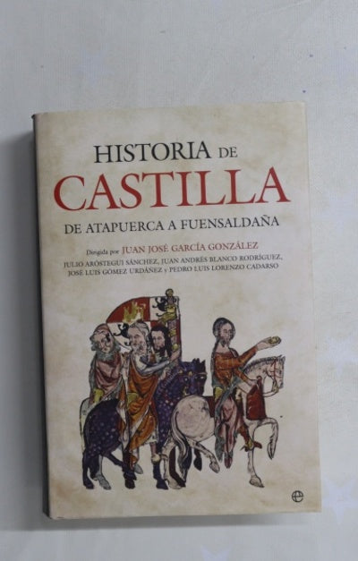 Historia de Castilla de Atapuerca a Fuensaldaña