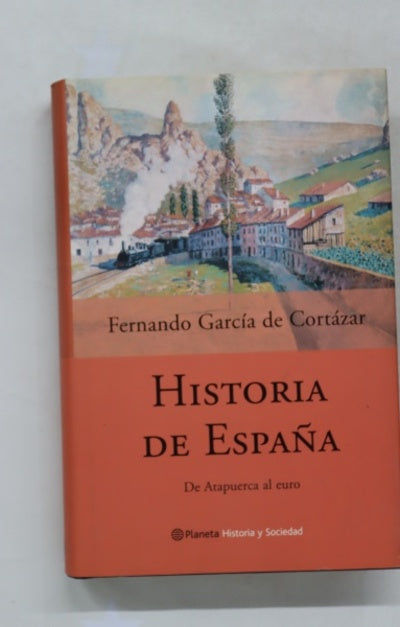 Historia de España de Atapuerca al euro