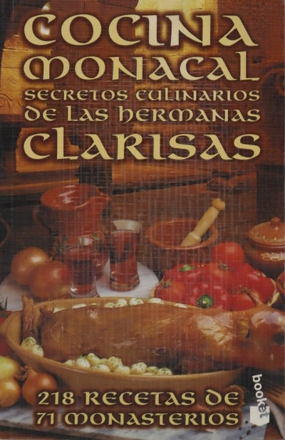 Cocina monacal secretos culinarios de las Hermanas Clarisas