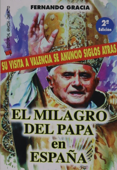 El milagro del Papa en España su visita a Valencia se anunció siglos atrás