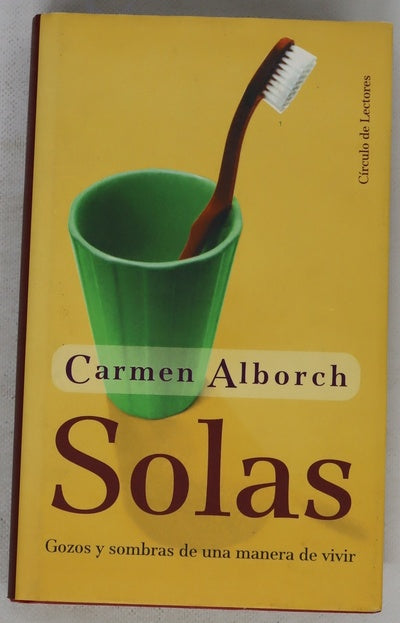 Solas gozos y sombras de una manera de vivir