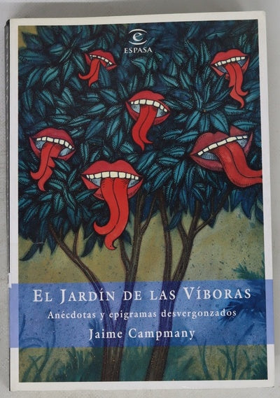 El jardín de las víboras anécdotas y epigramas desvergonzados