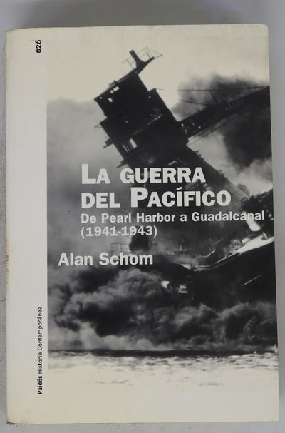 La Guerra del Pacífico de Pearl Harbor a Guadalcanal (1941-1943)